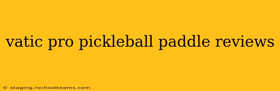 vatic pro pickleball paddle reviews