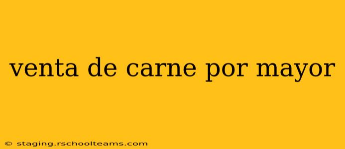 venta de carne por mayor