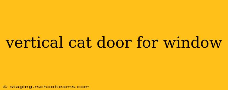 vertical cat door for window