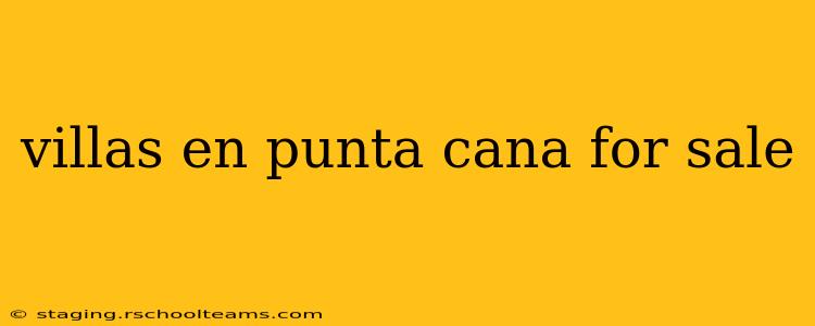 villas en punta cana for sale