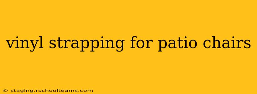vinyl strapping for patio chairs