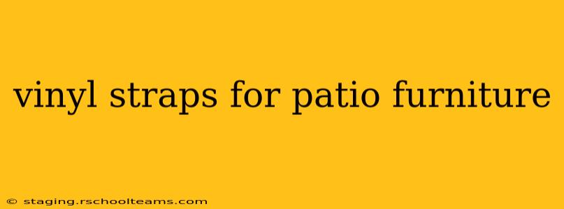 vinyl straps for patio furniture