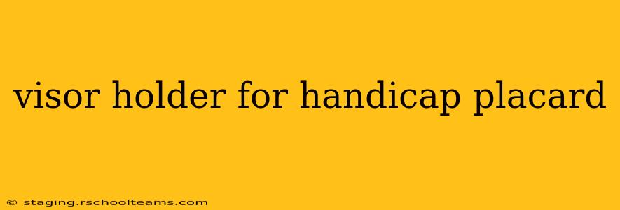 visor holder for handicap placard