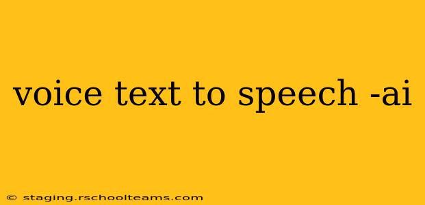 voice text to speech -ai