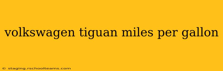 volkswagen tiguan miles per gallon