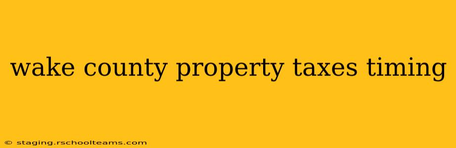 wake county property taxes timing