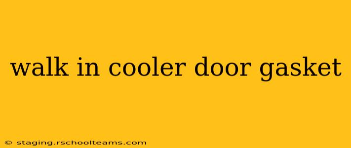 walk in cooler door gasket