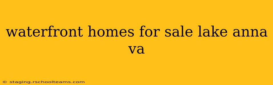 waterfront homes for sale lake anna va