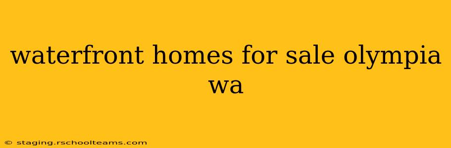 waterfront homes for sale olympia wa
