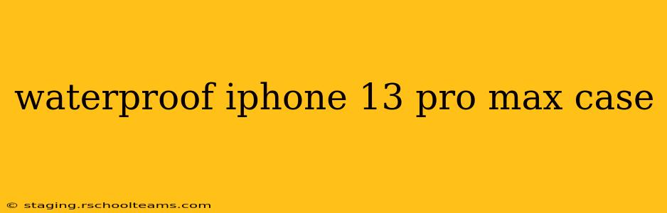waterproof iphone 13 pro max case