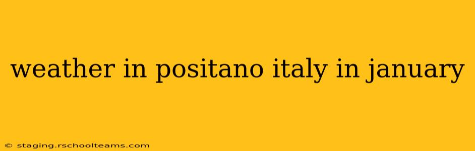 weather in positano italy in january