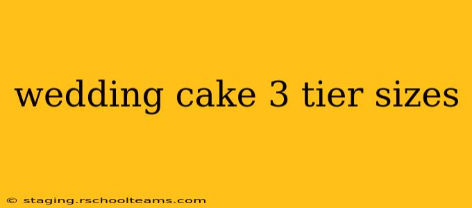 wedding cake 3 tier sizes