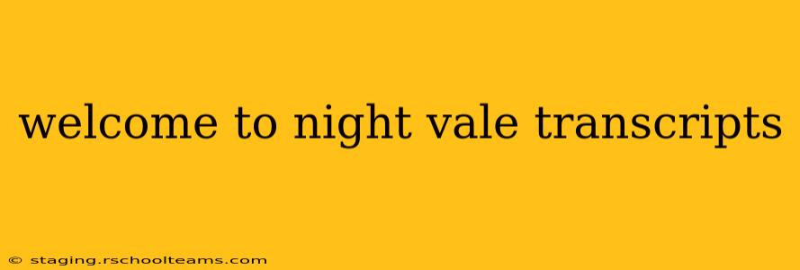 welcome to night vale transcripts