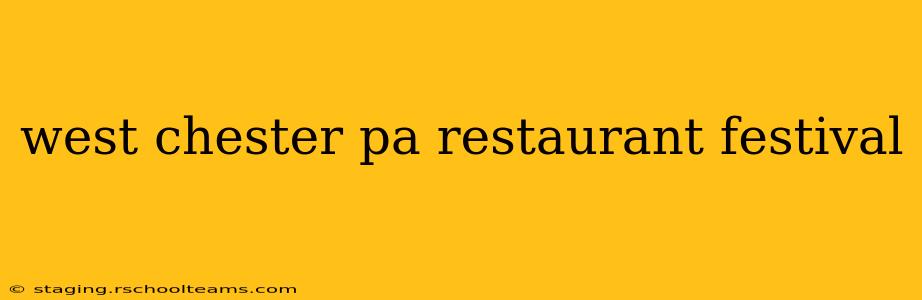 west chester pa restaurant festival