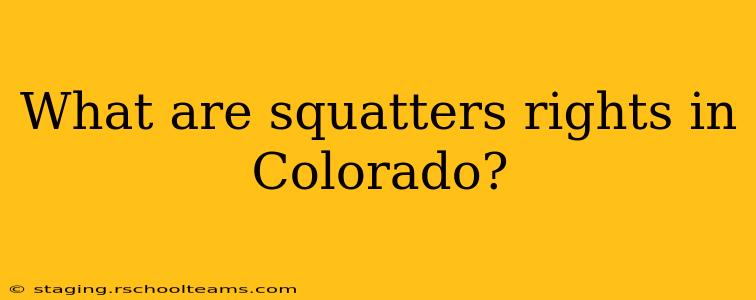 What are squatters rights in Colorado?