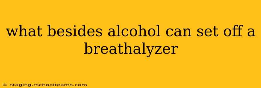 what besides alcohol can set off a breathalyzer