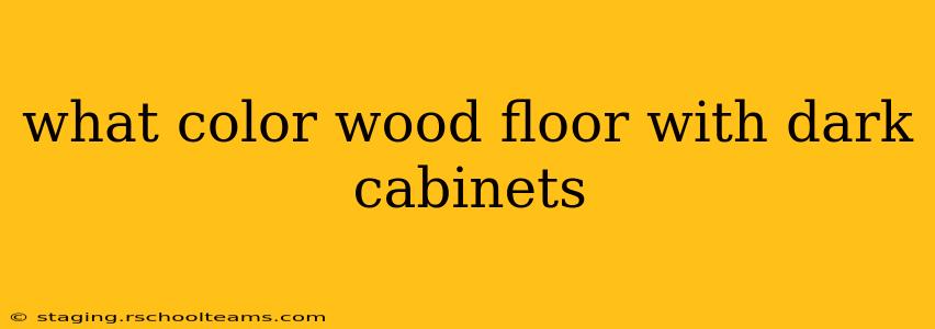 what color wood floor with dark cabinets