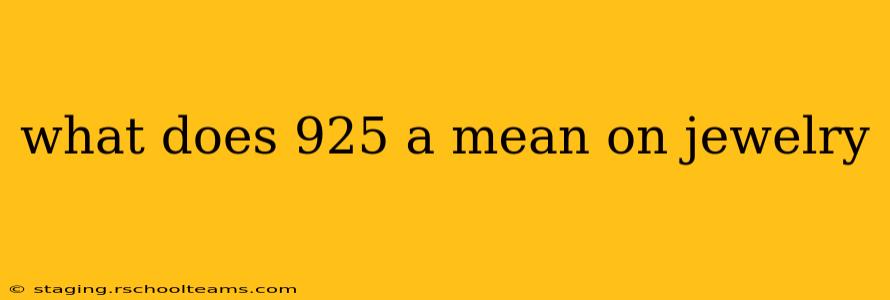what does 925 a mean on jewelry