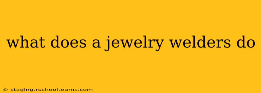 what does a jewelry welders do