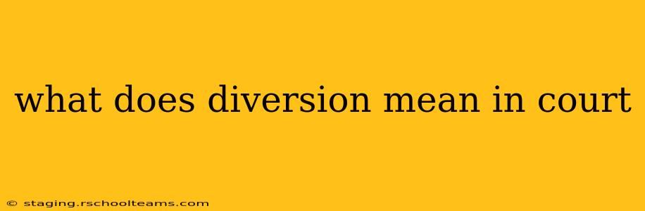 what does diversion mean in court
