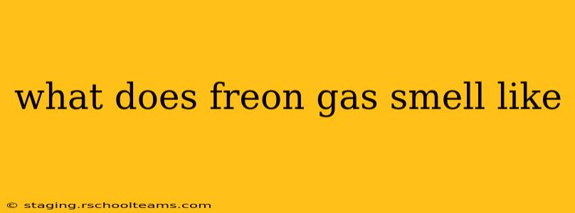 what does freon gas smell like