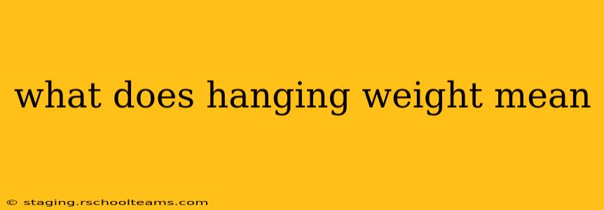 what does hanging weight mean