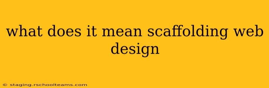 what does it mean scaffolding web design