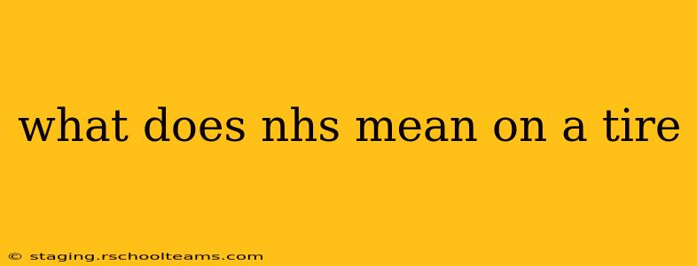 what does nhs mean on a tire