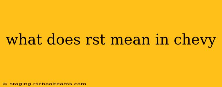 what does rst mean in chevy