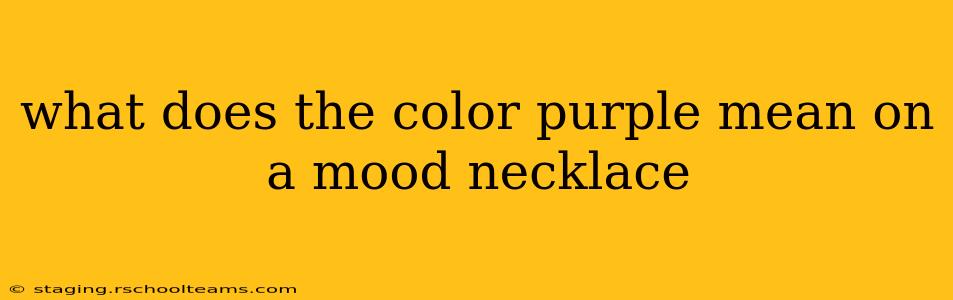 what does the color purple mean on a mood necklace