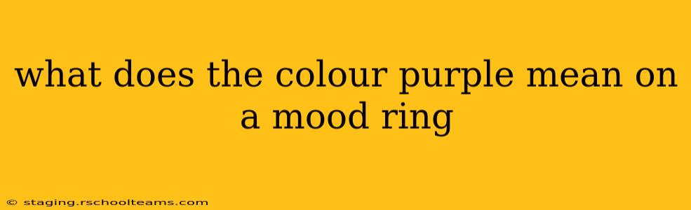 what does the colour purple mean on a mood ring