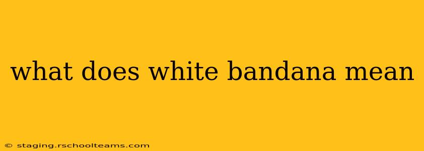what does white bandana mean