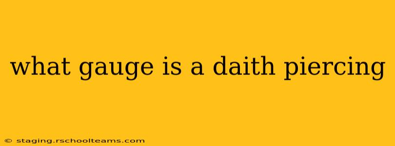 what gauge is a daith piercing