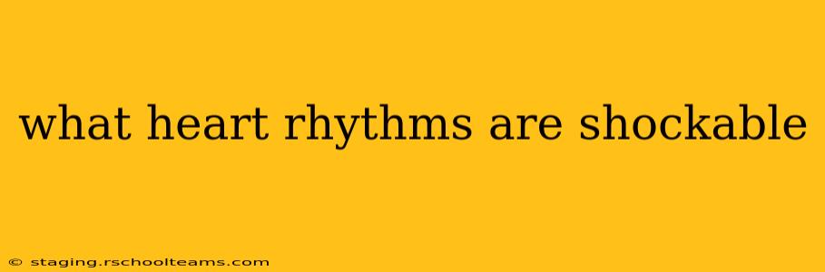 what heart rhythms are shockable