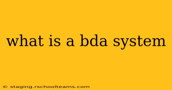 what is a bda system