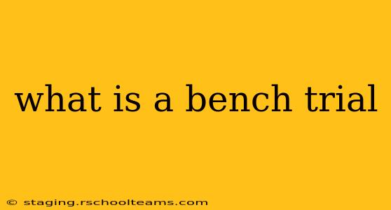 what is a bench trial