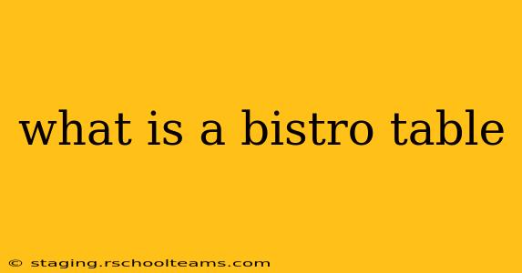 what is a bistro table