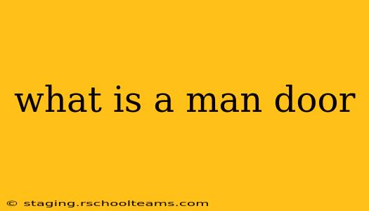 what is a man door