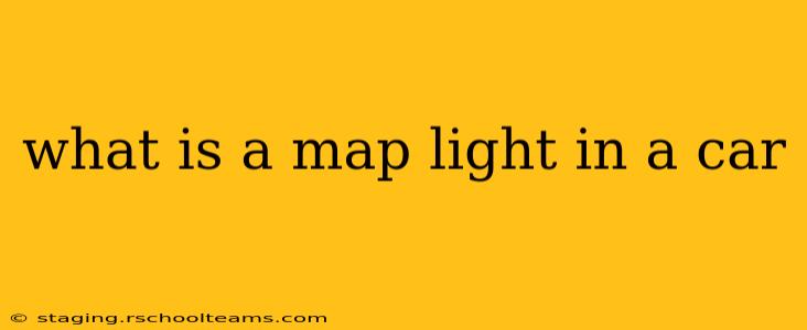 what is a map light in a car