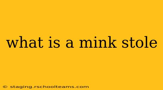 what is a mink stole