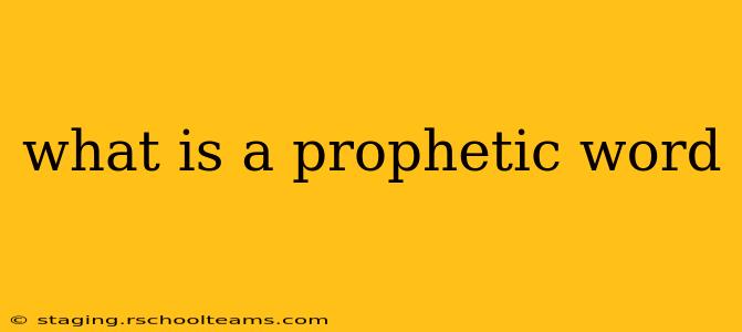 what is a prophetic word