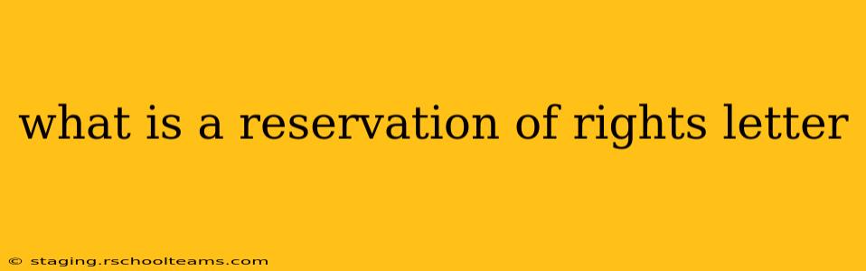 what is a reservation of rights letter