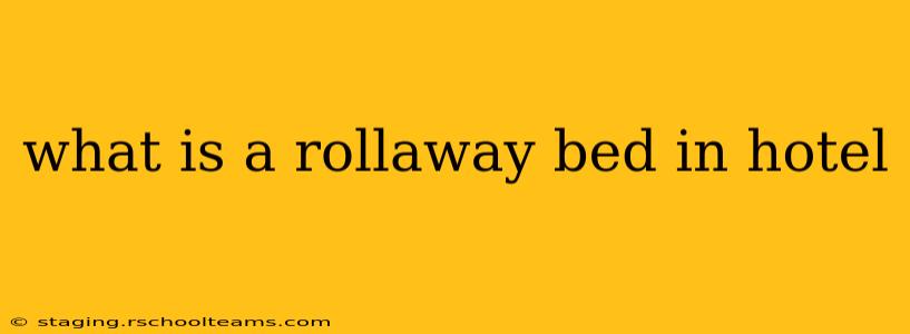 what is a rollaway bed in hotel