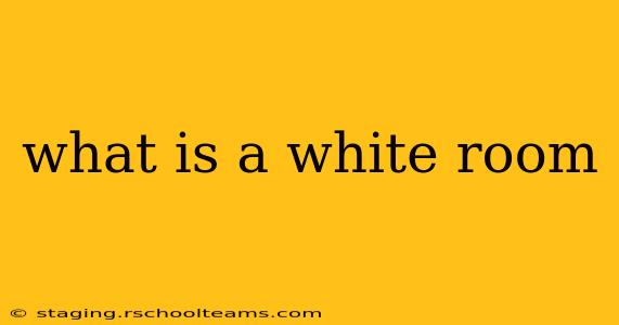 what is a white room