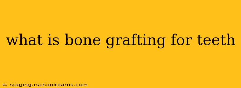 what is bone grafting for teeth