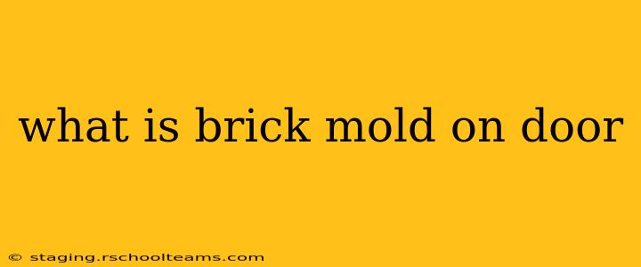what is brick mold on door