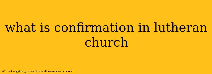 what is confirmation in lutheran church