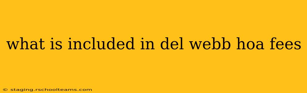 what is included in del webb hoa fees