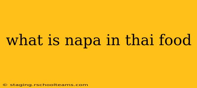 what is napa in thai food