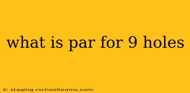 what is par for 9 holes